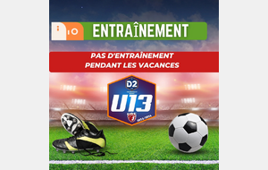 U13D2 - PAS D'ENTRAINEMENT...