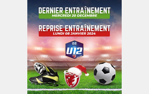 U12D2 - Dernier Entraînement & Reprise....