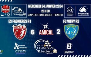 SENIORS LIGUE R1 - MATCH AMICAL - ES FAGNIERES VS FC VITRY LE FRANCOIS (R2)