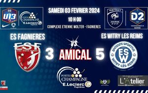 U13D2 - MATCH AMICAL - ES FAGNIERES vs ES WITRY LES REIMS