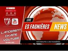 Lancement Chaîne Youtube ES Fagnières Football Tv