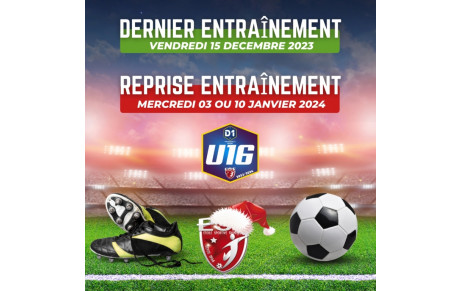 U16D1 - Dernier Entraînement &amp; Reprise...