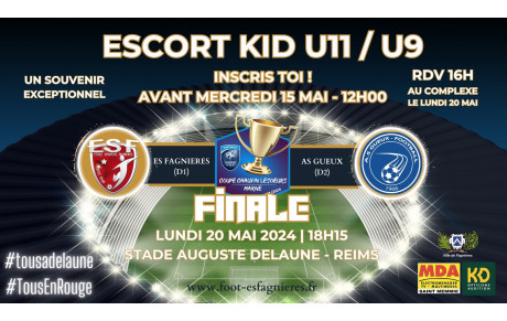 FINALE A DELAUNE - ESCORTS KID U11/U9...INSCRIS TOI !