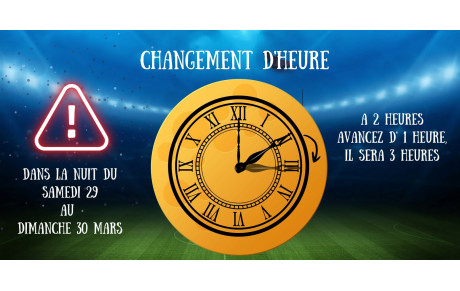 CHANGEMENT D'HEURE CE WEEKEND 